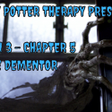 Harry Potter Therapy Podcast Season 3 Chapter 5: The Dementor