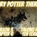 Harry Potter Therapy podcast prom picture for Season 3 Chapter 6 Talons and Tea Leaves