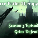 Harry Potter Therapy podcast promo picture for Season 3 Episode 9: "Grim Defeat"