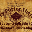Harry Potter Therapy podcast promo picture for Season 3 Episode 10: "The Marauder's Map"