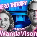 Superhero Therapy Podcast Ep. 62: WandaVision