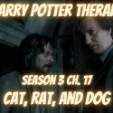 Harry Potter Therapy podcast promo picture for Season 3 Episode 17: "Cat, Rat, and Dog"
