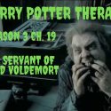 Harry Potter Therapy podcast promo picture for Season 3 Episode 19: "The Servant of Lord Voldemort"