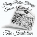 Harry Potter Therapy Podcast promo picture for Season 4 Chapter 3: "The Invitation"