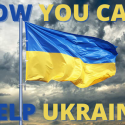 Picture Ukrainian flag. Words read: "How You Can Help Ukraine"