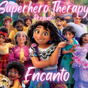 Superhero Therapy Podcast promo picture for: "Encanto"