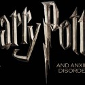 Psychology of Harry Potter: Post 2 of 3 (Anxiety)